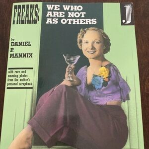 Freaks: we who are not like others by Daniel mannix